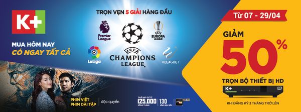  trọn bộ thiết bị K+ HD giảm 50% từ 07 đến 29/04/2018