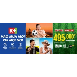 K+ khuyến mại trọn bộ thiết bị HD chỉ còn 495.000 từ 08/08 đến hết 09/09/2018