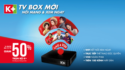K+ giảm giá 50% trọn bộ thiết bị TV Box